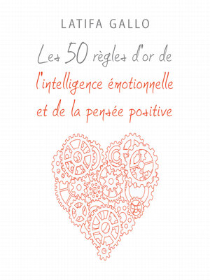 cover image of Les 50 règles d'or de l'intelligence émotionnelle et de la pensée positive